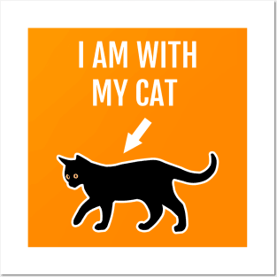 I'm With My Cat Funny Cat Lovers Motto Posters and Art